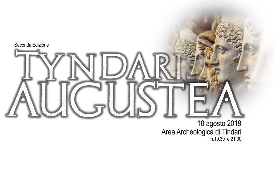 TYNDARIS AUGUSTEA – Quando l’incontro tra passato e bellezza si fa spettacolo