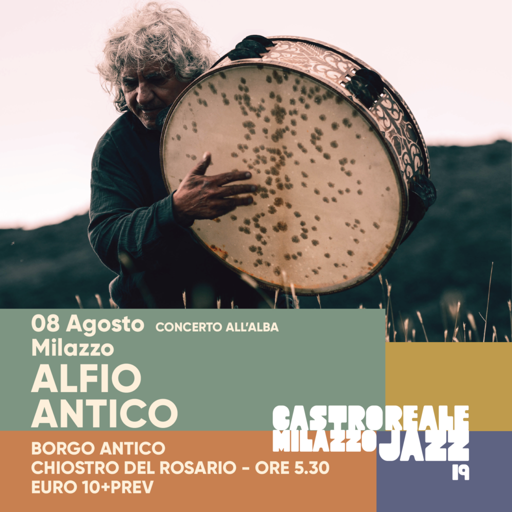 CASTROERALEMILAZZO JAZZ FESTIVAL – Giovedì a Milazzo concerto all’alba con Alfio Antico