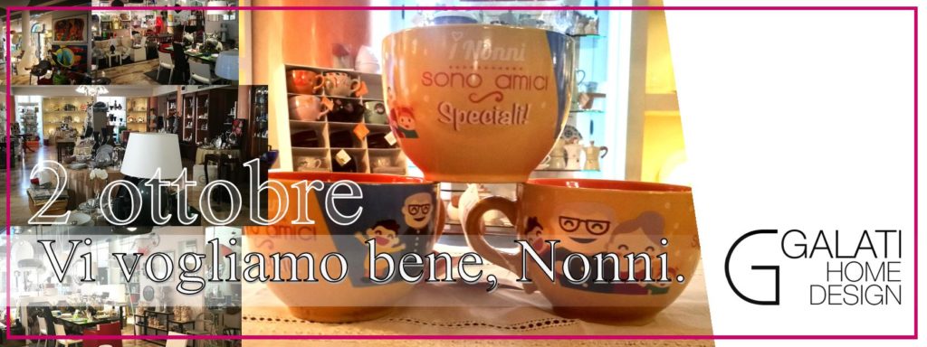 FESTA DEI NONNI – Un regalo?  Dai uno sguardo da Galati Home Design a Capo d’Orlando