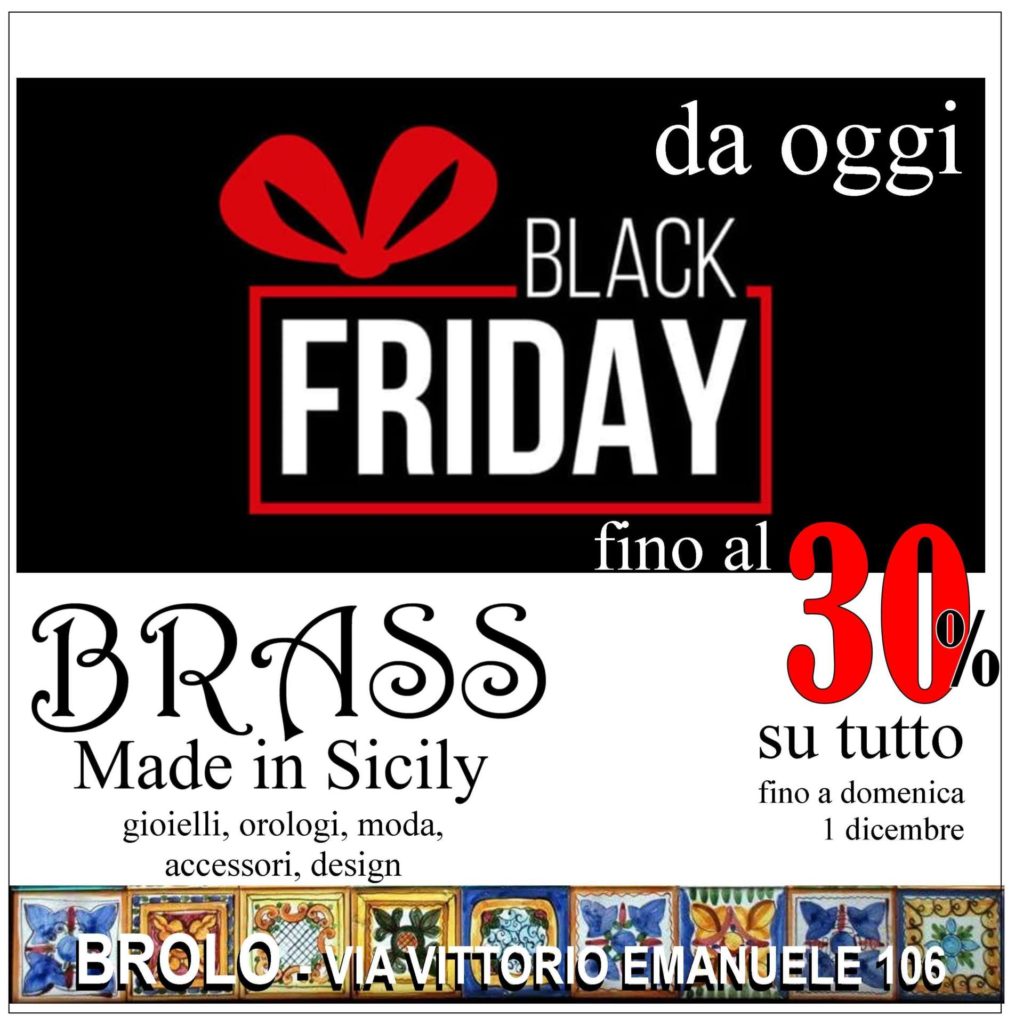 BRASS BROLO – Da oggi è già Black Friday