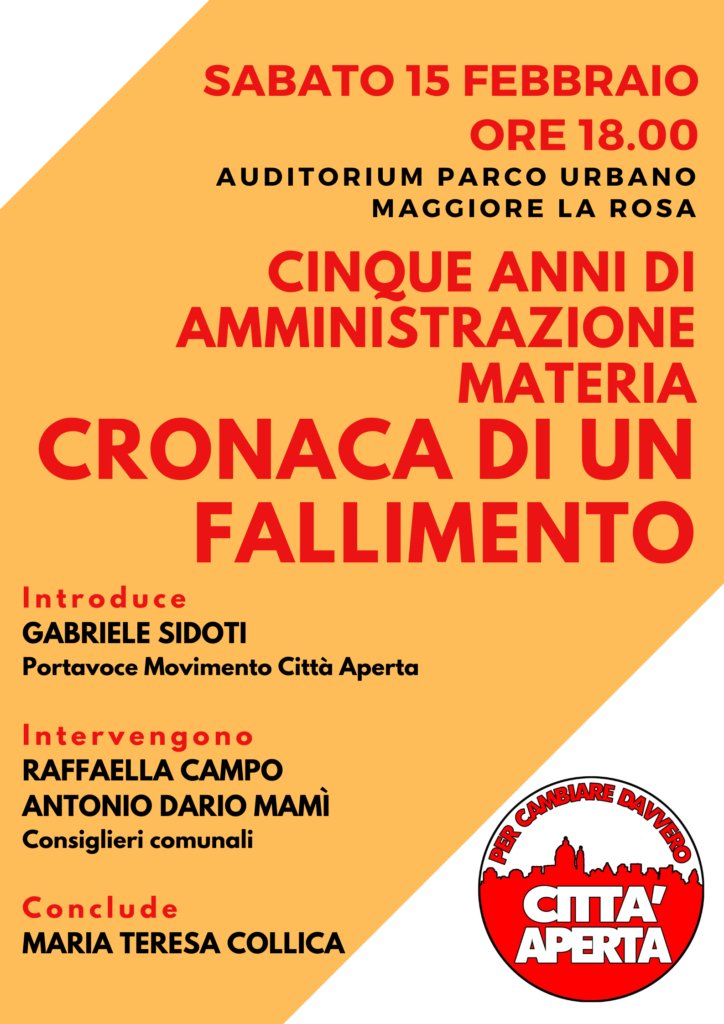 MOVIMENTO CITTÀ APERTA – Cinque anni di amministrazione Materia: cronaca di un fallimento
