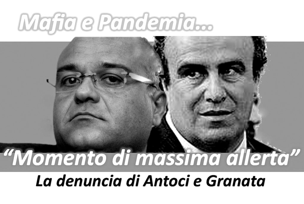 FABIO GRANATA & GIUSEPPE ANTOCI – Mafie e Pandemia: “Momento di massima allerta”
