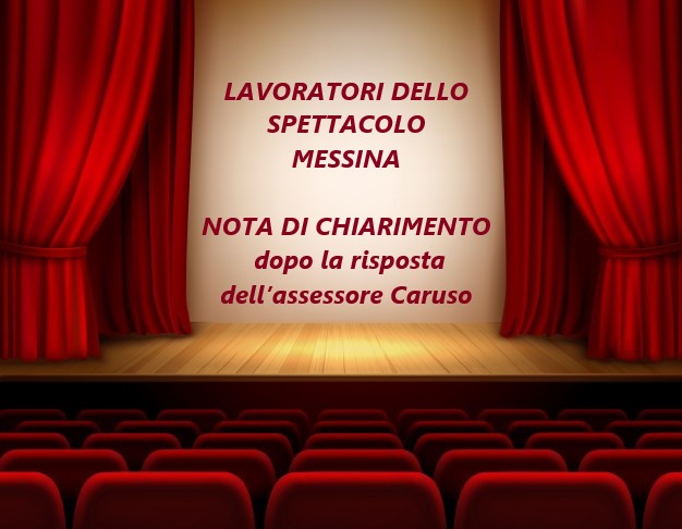 LAVORATORI DELLO SPETTACOLO DI MESSINA – La nota di chiarimento dopo la risposta dell’assessore Caruso