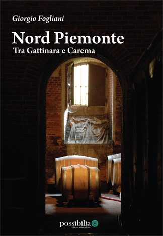 GIORGIO FOGLIANI – “Nord Piemonte. Tra Gattinara e Carema”