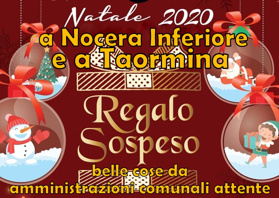 IL REGALO SOSPESO – La bella iniziativa dell’Amministrazioni di Taormina e Nocera inferiore