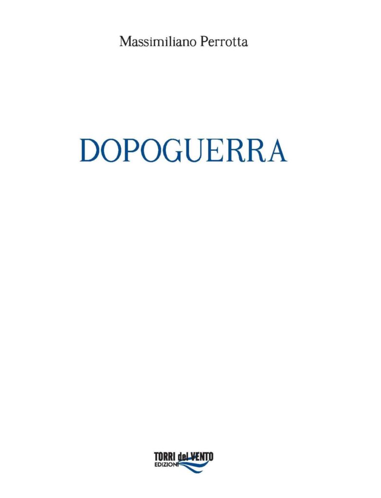 TUTTO LIBRI – “Dopoguerra” in libreria le nuove poesie  di Massimiliano Perrotta