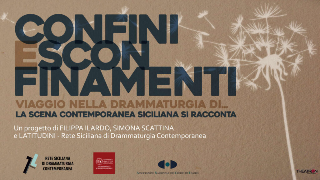 RETE LATITUDINI  – “Confini e Sconfinamenti” la drammaturgia siciliana contemporanea si racconta attraverso sei affascinanti appuntamenti sul web