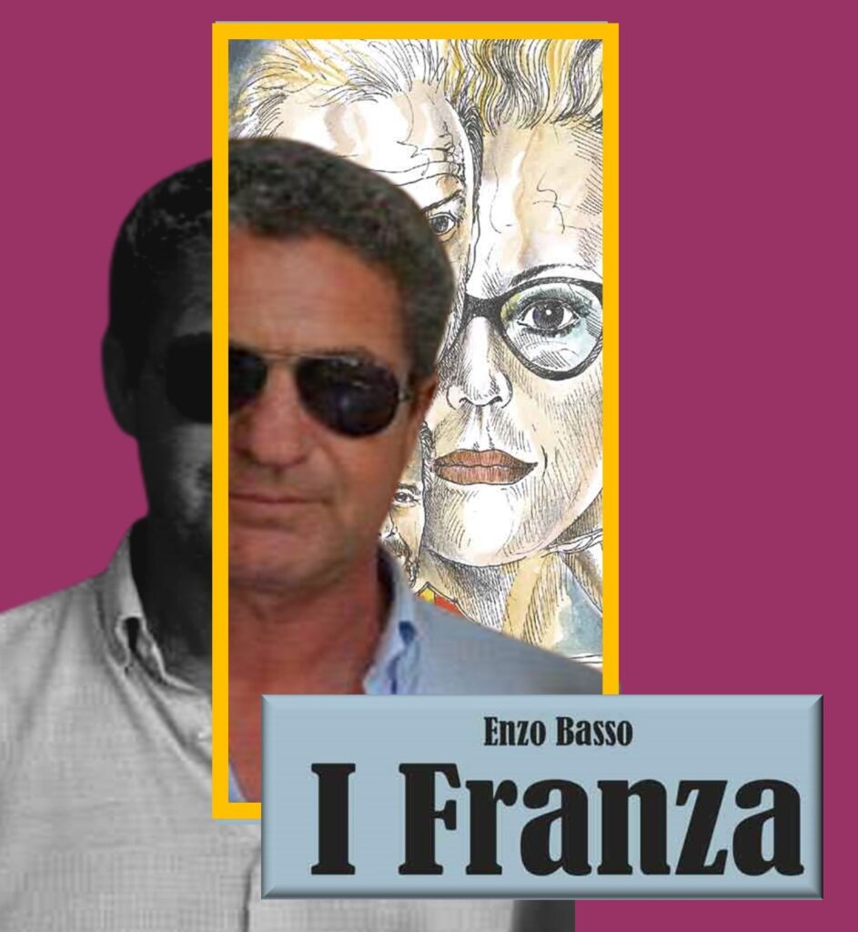 ENZO BASSO – Oggi scrivo dei Franza
