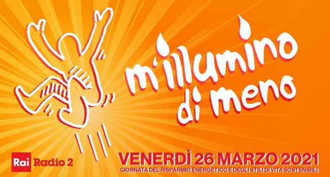 OGGI – 26 marzo, torna M’illumino di meno, tutte le iniziative