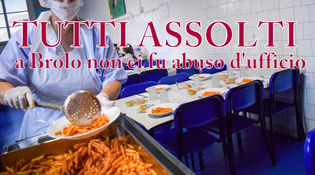 MENSA BROLESE – Non c’era l’abuso d’ufficio. Assolta l’ex giunta comunale