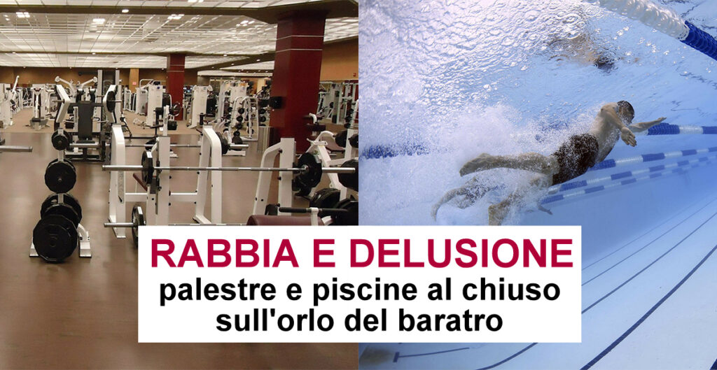 PALESTRE: RABBIA & DELUSIONE – «Tra stop and go si è fermi da un anno e mezzo, vorremmo tornare alla normalità ma abbiamo bisogno di aiuti”