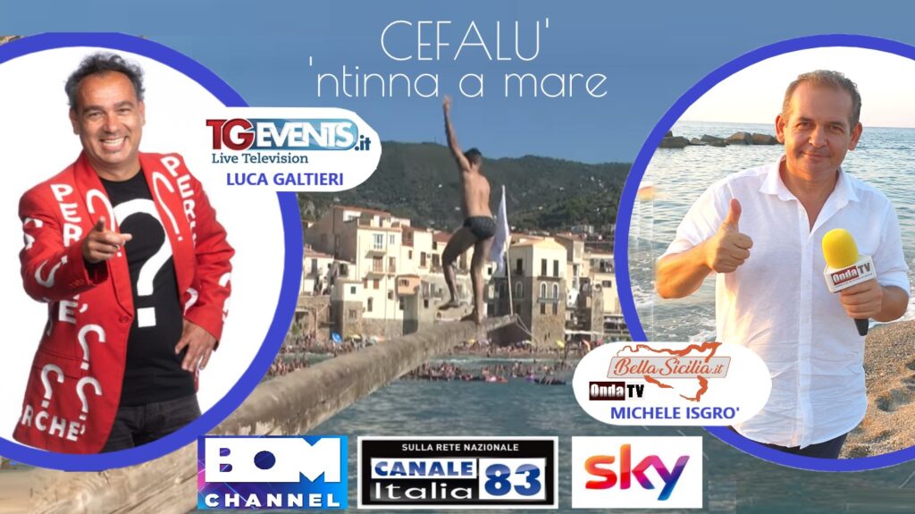 CEFALU’ – Il video di Bella Sicilia da venerdi sulle reti nazionali con  Michele Isgrò e Luca Galtieri l’inviato di Striscia la Notizia