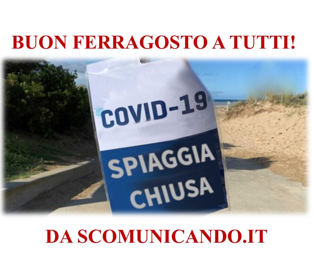 BUON FERRAGOSTO A TUTTI… MA PROPRIO A TUTTI
