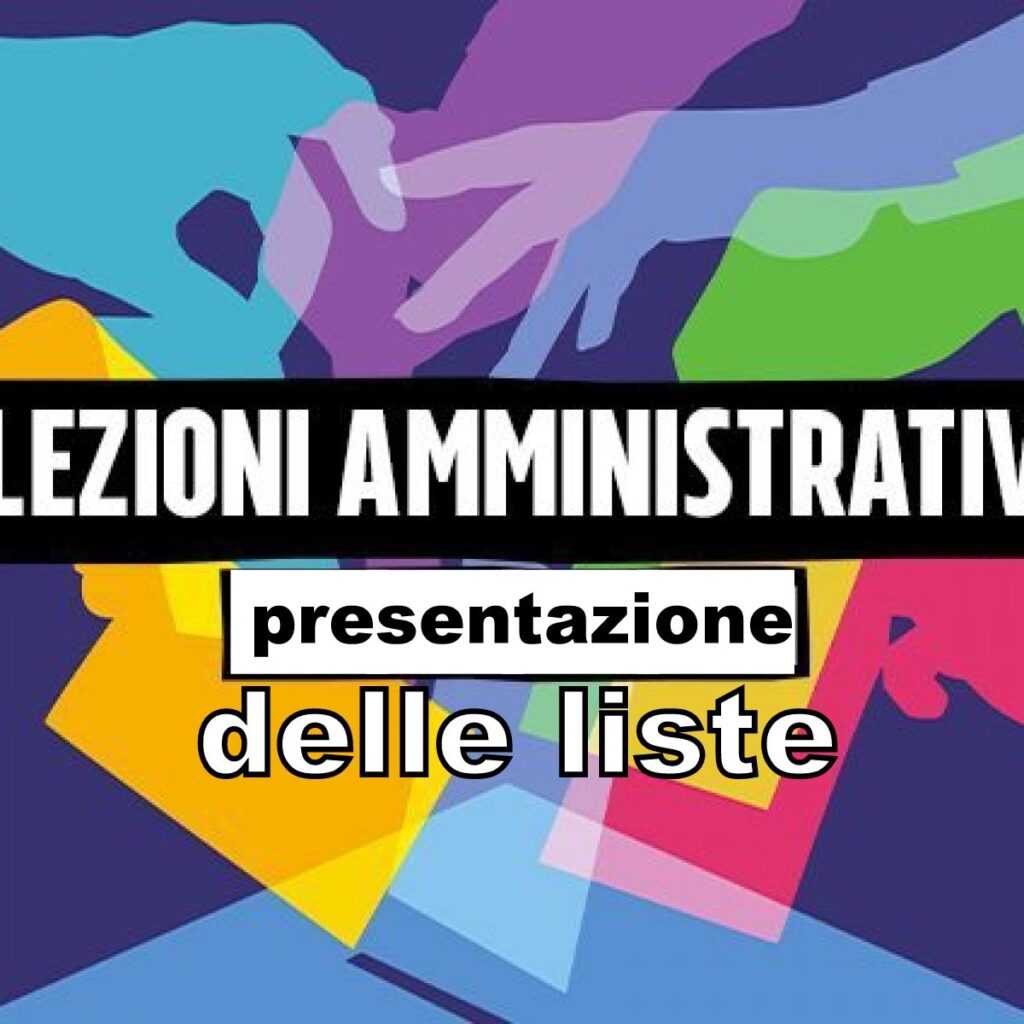 AMMINISTRATIVE – Entro il1 8 maggio la presentazione delle liste