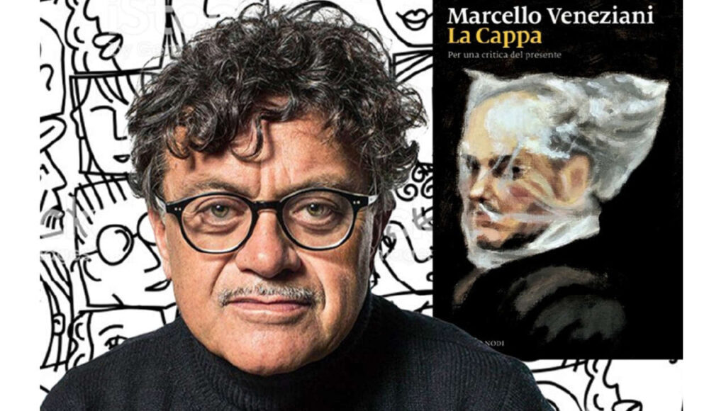 MARCELLO VENEZIANI – A Gioiosa Marea con La Cappa”, per dimostrare che l’eresia è l’unica alternativa
