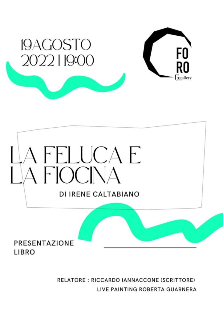 TUTTO LIBRI – Alla FORO G gallery “La feluca e la fiocina” di Irene Caltabiano