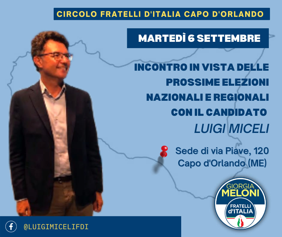 INCONTRI ELETTORALI – Luigi Miceli (Fratelli d’Italia) oggi a Capo d’Orlando
