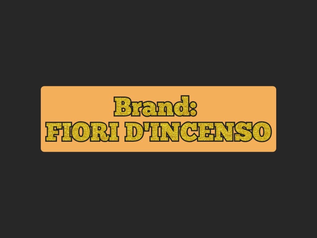 FIORI D’INCENSO – Un brand oltre i limiti dell’omologazione