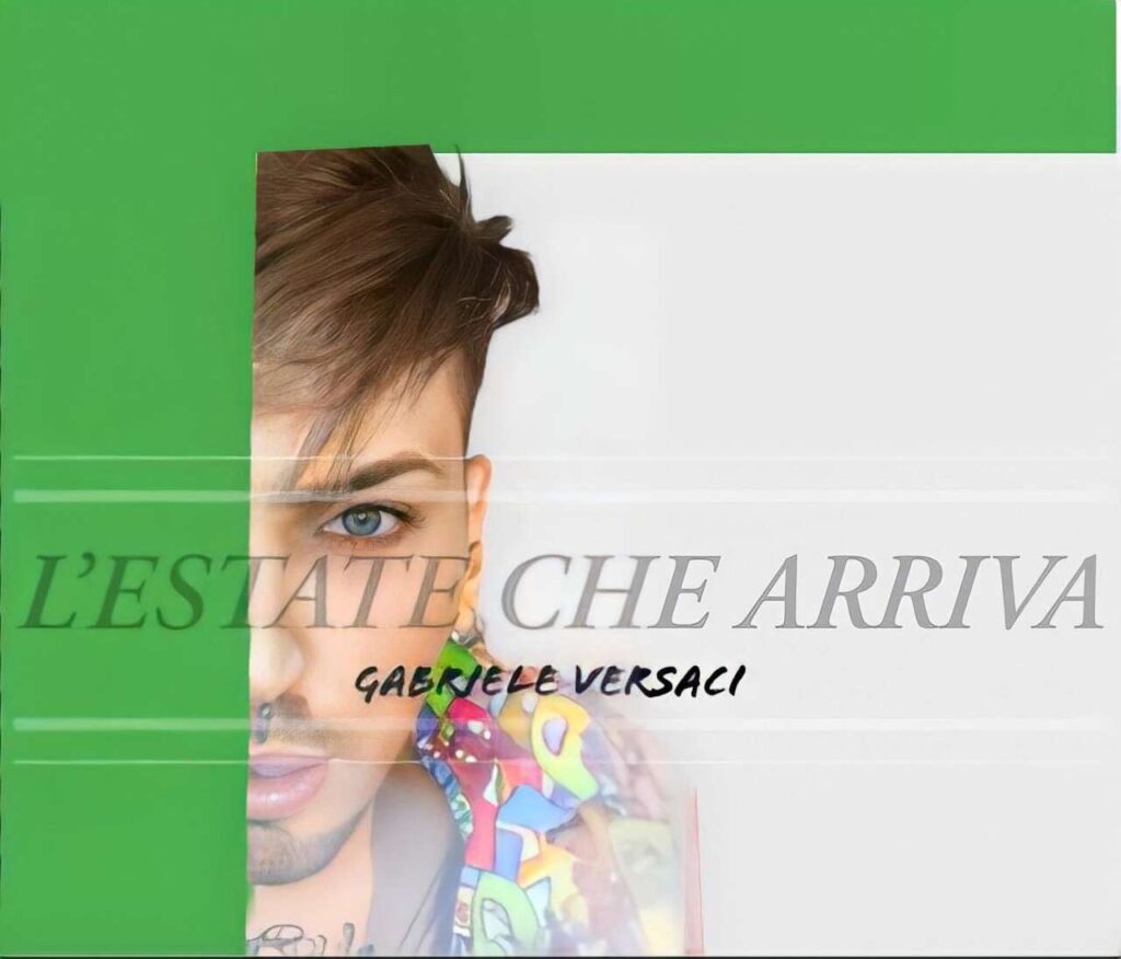 MUSICANDO – “L’Estate che arriva”: il singolo estivo di Gabriele Versaci