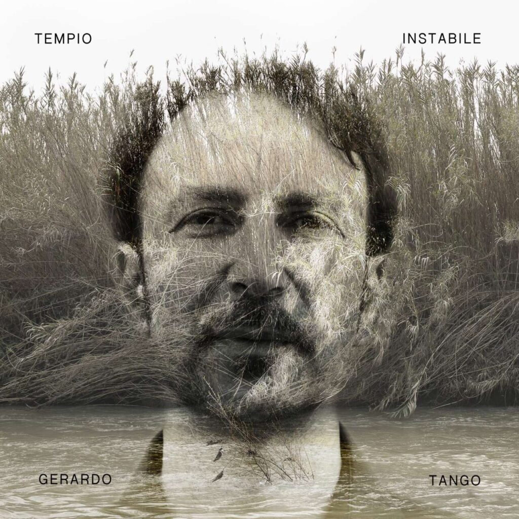 GERARDO TANGO – “Tempio Instabile” il nuovo album