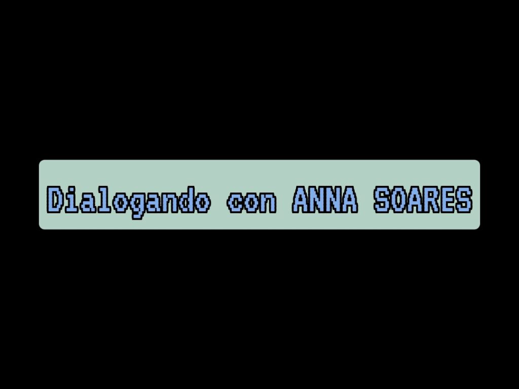 ANNA SOARES – “La voglia di apprendere è un ingrediente che non deve mai mancare in un individuo, a maggior ragione quando si tratta di relazioni umane”