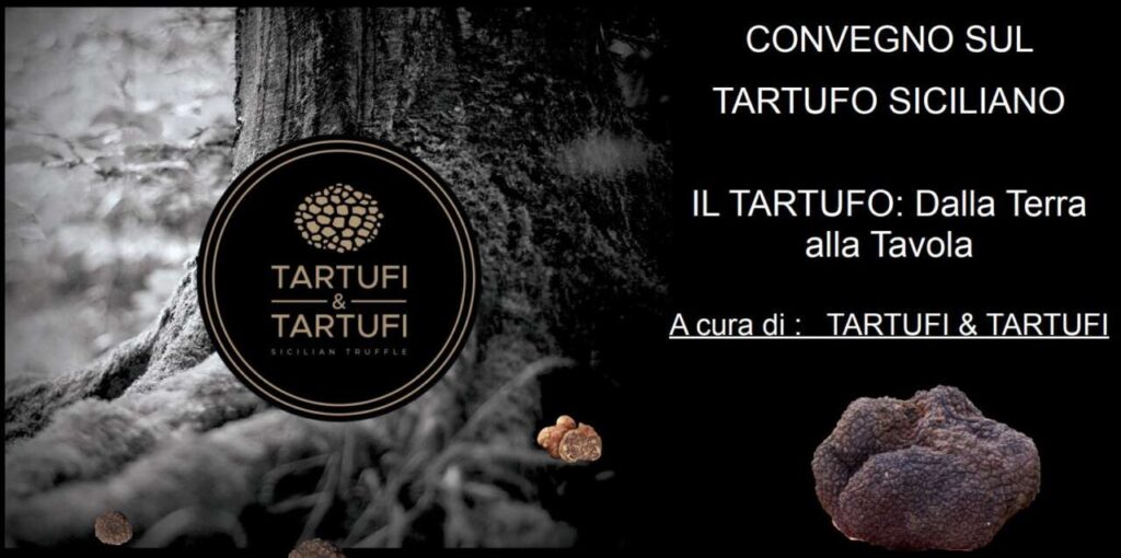 CONOSCERE IL TARTUFO SICILIANO – Un convegno a Gliaca di Piraino, tra cultura del territorio e degustazioni