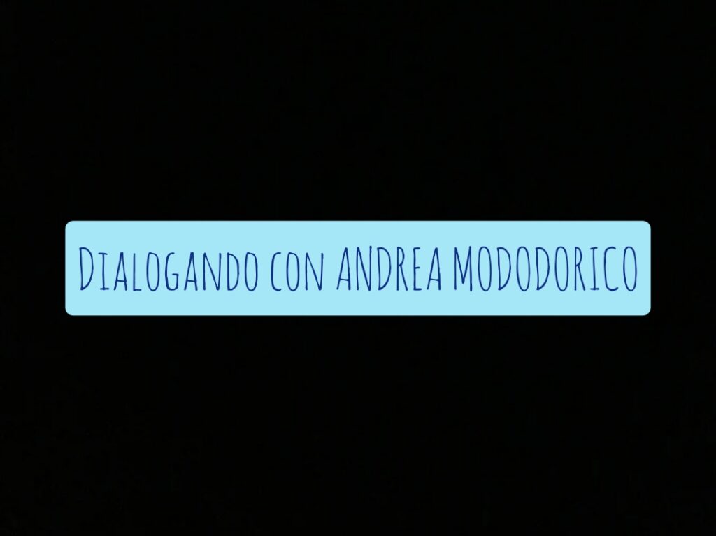 ANDREA MODODORICO – “È fondamentale che non vi sia uno scollamento tra come una persona immagina di apparire, come tale persona realmente è e come viene percepita dagli altri esseri umani”
