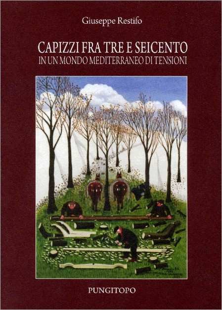 TUTTO LIBRI – “Capizzi fra tre e seicento. In un mondo mediterraneo di tensioni” di Giuseppe Restifo