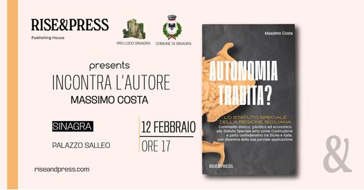 SINAGRA – Il 12 febbraio presentazione del libro “Autonomia tradita? Lo statuto speciale della regione siciliana”