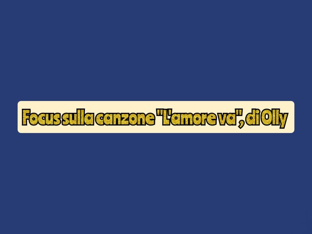GIULIA QUARANTA PROVENZANO – “Olly canta come l’amore possa essere veleno o antidoto, a seconda di dove va rispetto a noi”