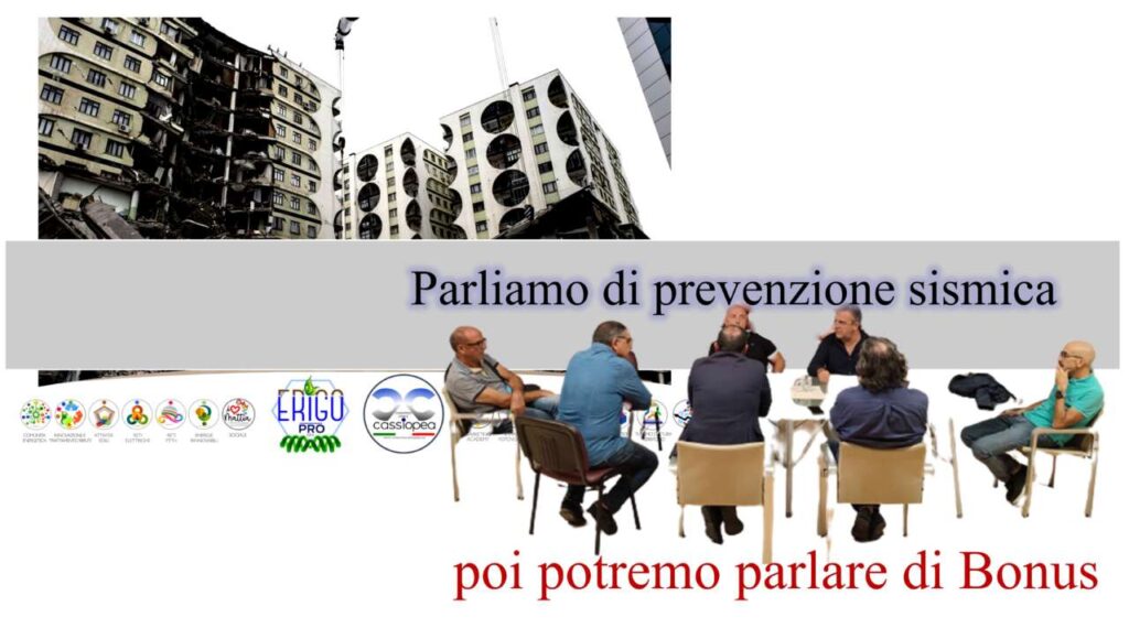 CONSIDERAZIONI POST SISMA – Bisogna fare un progetto Sud, Cassiopea con le amministrazioni comunali per i piani tecnici di prevenzione