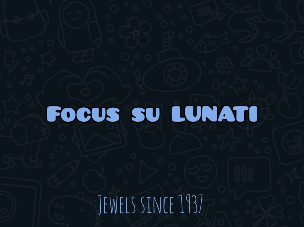 ECCELLENZE – Focus su Lunati, gioielleria fondata nel 1937