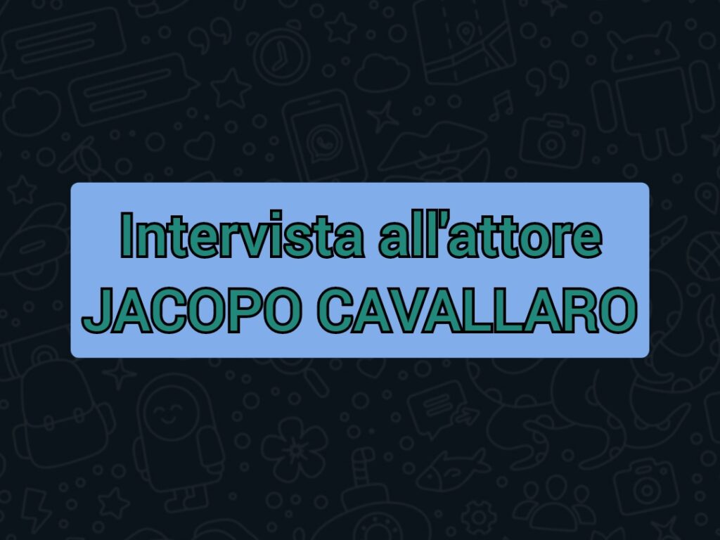 JACOPO CAVALLARO – “Il destino lo creiamo noi… con le scelte che giornalmente facciamo e in base alle strade che, volontariamente o involontariamente, percorriamo”