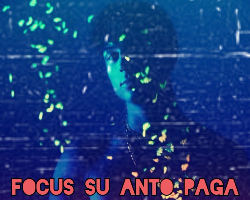 MUSICA – Anto Paga: “Ho bisogno di continui stimoli ed ecco perché cerco di circondarmi di persone determinate e che sanno bene cosa vogliono”