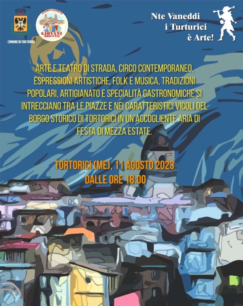 TORTORICI – “Nte vaneddi i Turturici… è Arte!” torna l’11 agosto con la X edizione