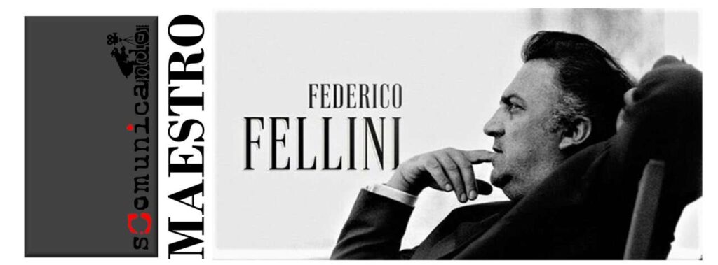 OMAGGI – Al Maestro Fellini