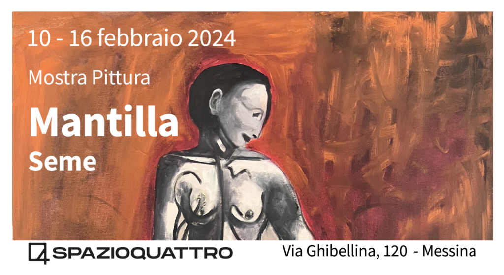 MOSTRE – “Seme” di Mantilla alla Galleria Spazioquattro