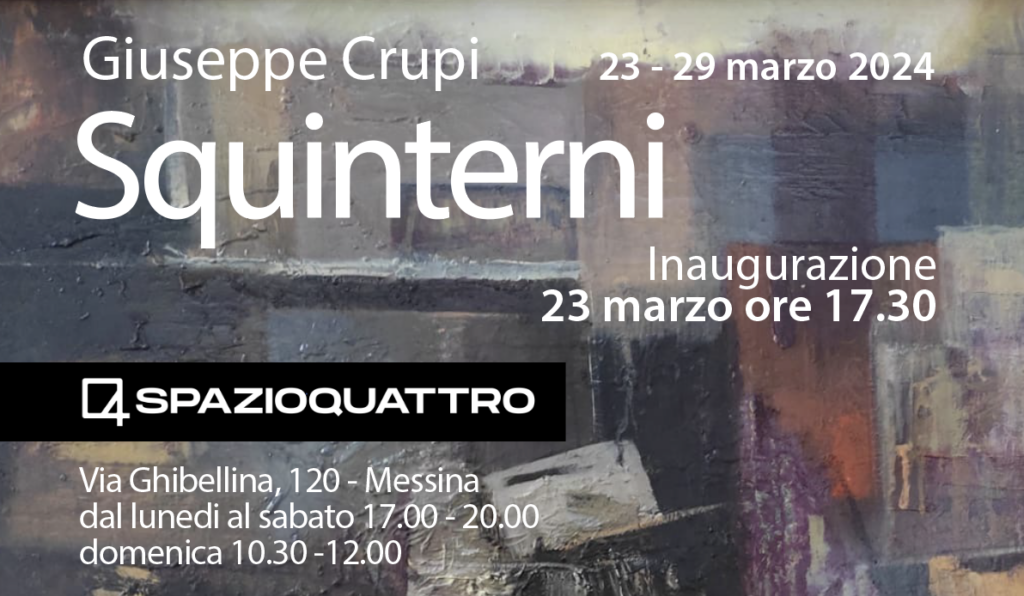 MOSTRE – Alla Galleria Spazioquattro “Squinterni” di Giuseppe Crupi