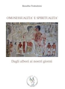 TUTTO LIBRI – Omosessualità tra genetica, psicologia, storia e potere: il nuovo libro della psichiatra Rosalba Trabalzini