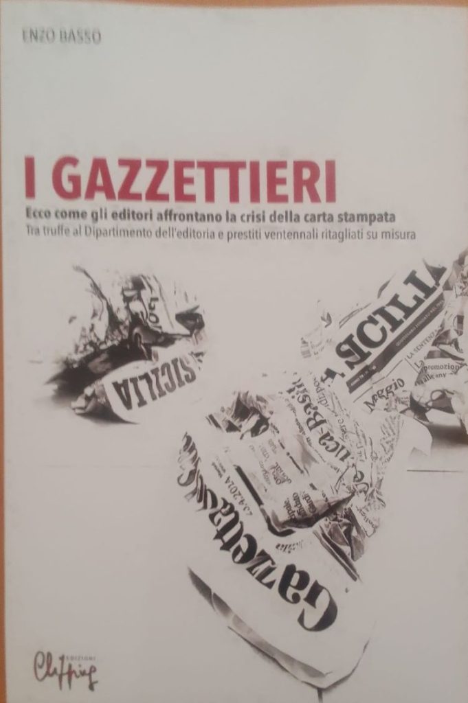 ENZO BASSO – “I Gazzettieri”. L’Amara analisi sulla carta stampata isolana