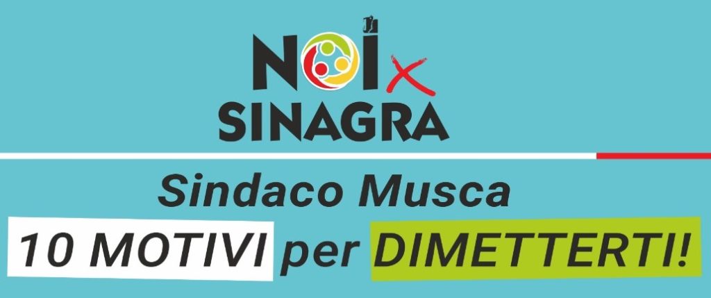 SINAGRA – I motivi per le richieste di dimissioni del sindaco Musca da parte dell’Opposizione