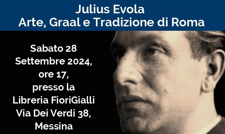 JULIUS EVOLA – A Messina: “Arte, Graal e Tradizione di Roma”
