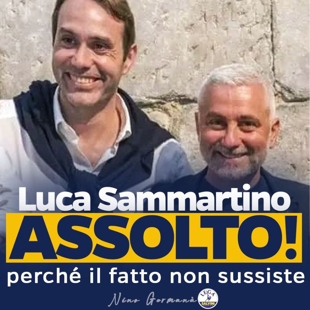 LEGA SICILIA & LUCA SAMMARTINO – Salvo Geraci, Pippo Laccoto, Vincenzo Figuccia, e Mimmo Turano plaudono per l’assoluzione del deputato