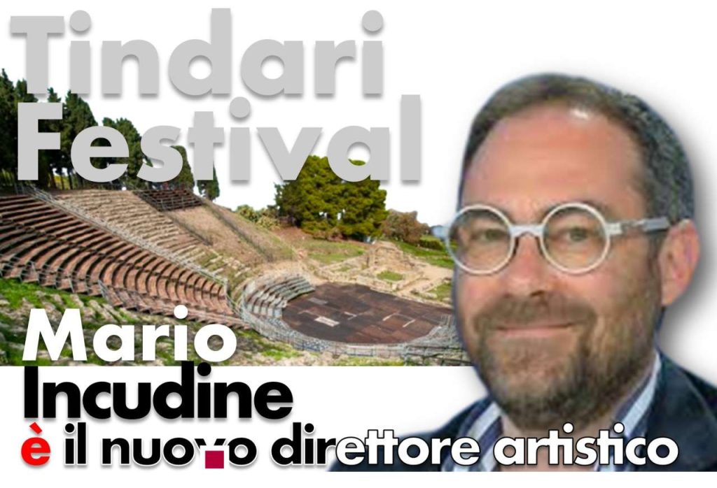 MARIO INCUDINE – Sarà il nuovo direttore artistico del Tindari Festival