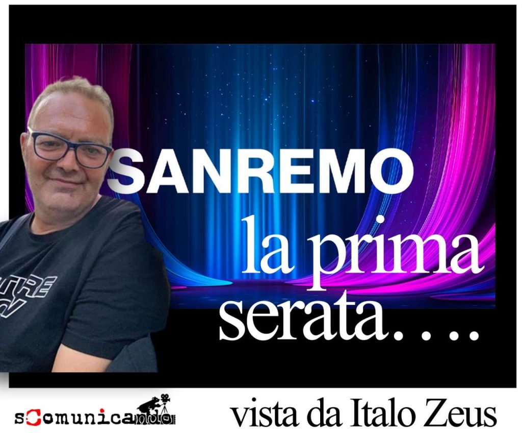 SANREMO 2025 – La prima del festival vista da Italo Zeus
