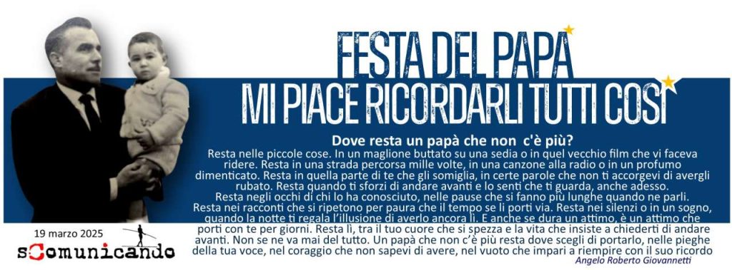 AUGURI AI PAPA’ – Forti e simpatici, dolci e severi, saggi e buffi, sempre unici.