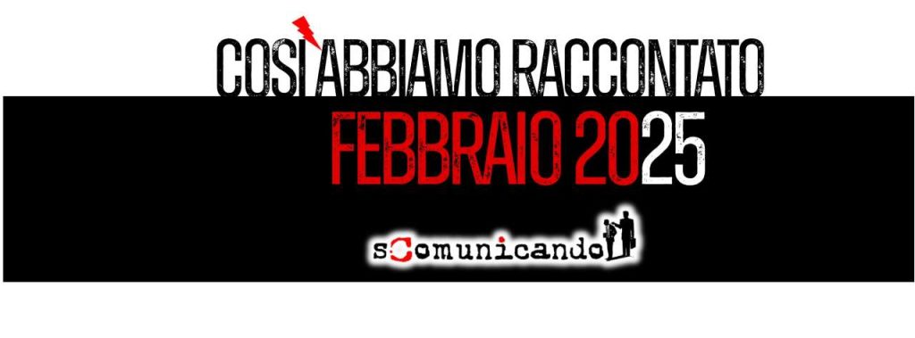 SCOMUNICANDO – Narrazioni di febbraio