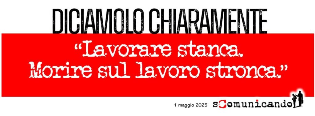L’1 MAGGIO – Visto da Scomunicando.it