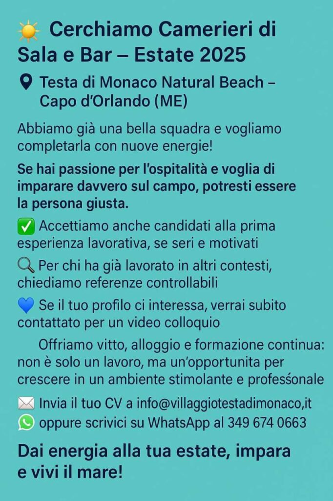 CAPO D’ORLANDO\NEBRODI – Il Villaggio Testa di Monaco cerca camerieri per il bar e la sala per l’estate 2025 