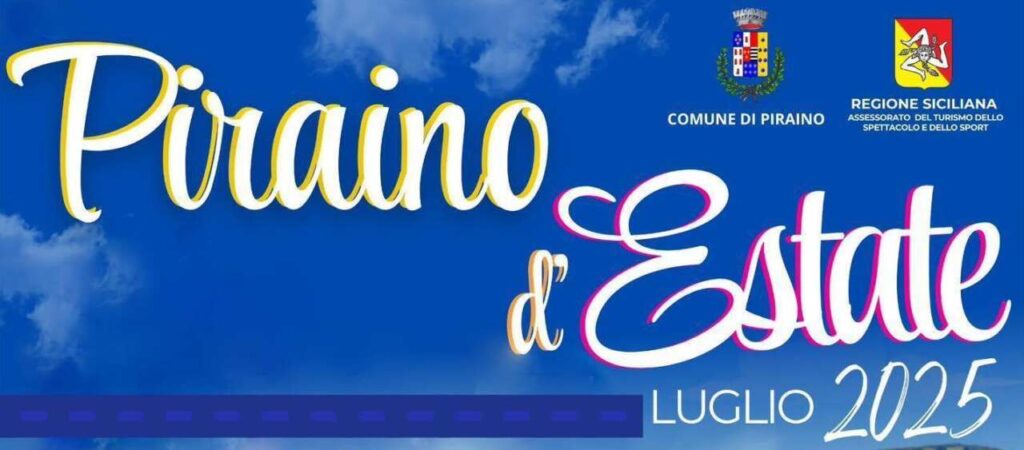 PIRAINO D’ESTATE 2025 – Un luglio di eventi tra cultura, musica, tradizione e divertimento